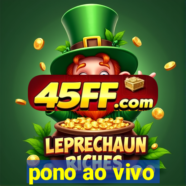 pono ao vivo
